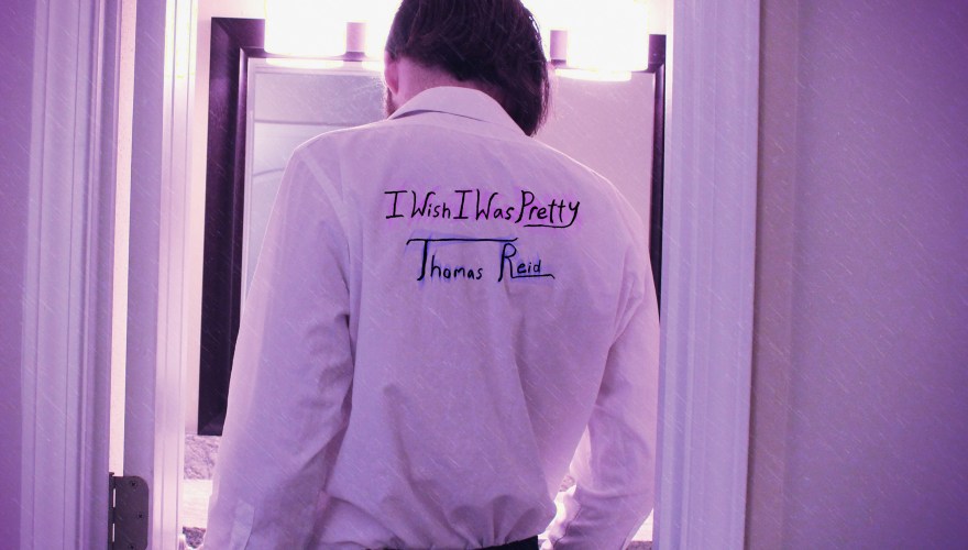 Thomas Reid Music Musician Artist - I Wish I Was Pretty